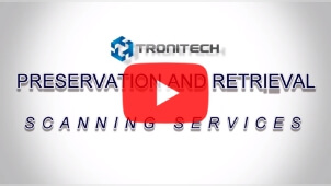 Preservation & Retrieval Scanning Services - Tronitech, Inc
