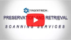 Preservation & Retrieval Scanning Services - Tronitech, Inc